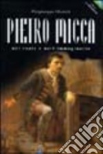 Pietro Micca. Nel reale e nell'immaginario