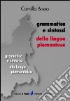 Grammatica e sintassi della lingua piemontese libro