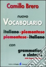 Nuovo vocabolario italiano-piemontese, piemontese-italiano. Con grammatica e sintassi libro