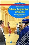 Fortunato il capostazione di Moncalvo! Racconti monferrini degli anni Quaranta libro