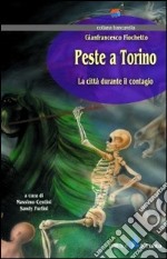 Peste a Torino. La città durante il contagio libro