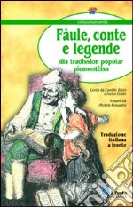 Fàule, conte e leggende della tradission popoplar piemontèisa. Testo torinese e italiano libro