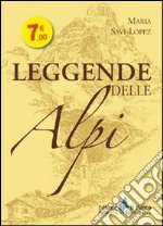 Leggende delle Alpi libro