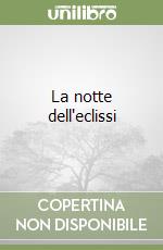 La notte dell'eclissi libro