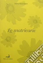 Le matricarie libro