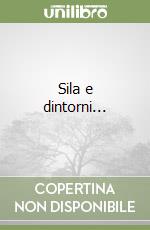 Sila e dintorni...
