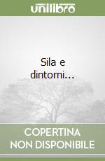 Sila e dintorni... libro