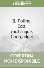 IL Pollino. Ediz. multilingue. Con gadget