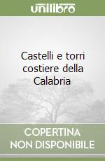 Castelli e torri costiere della Calabria libro