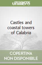 Castles and coastal towers of Calabria libro