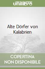 Alte Dörfer von Kalabrien