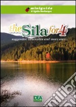 The Sila for 4 suggestive itineraries and more over... libro