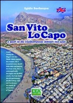 San Vito Lo Capo a pearl in the Mediterranean between two oasis libro