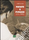 Patate e pipazzi (9.9.1943) libro di Scalese Italo