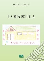 La mia scuola libro