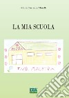 La mia scuola libro