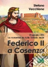 30 gennaio 1222. Consacrazione della Ecclesia magior. Federico II a Cosenza libro di Vecchione Stefano