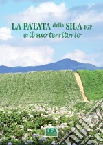 La patata della Sila Igp e il suo territorio