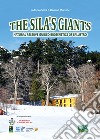 The Sila's Giants. Natural reserve guided biogenetics of Fallistro libro di Serra Ludovico Morrone Herman