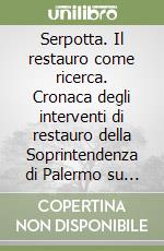 Serpotta. Il restauro come ricerca. Cronaca degli interventi di restauro della Soprintendenza di Palermo su oratori e chiese serpottiane