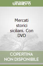Mercati storici siciliani. Con DVD