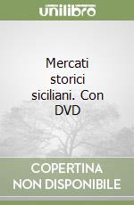 Mercati storici siciliani. Con DVD libro