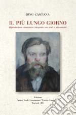 Il più lungo giorno. Riproduzione anastatica integrata con testi e documenti. Ediz. integrale libro