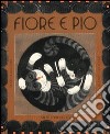 Fiore e Pio libro