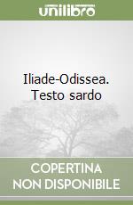 Iliade-Odissea. Testo sardo libro