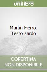 Martin Fierro. Testo sardo libro