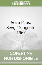 Sozu-Piras. Sevi, 15 agosto 1967 libro