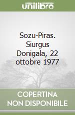 Sozu-Piras. Siurgus Donigala, 22 ottobre 1977 libro