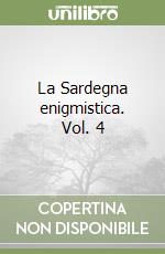 La Sardegna enigmistica. Vol. 4 libro