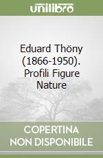 Eduard Thöny (1866-1950). Profili Figure Nature