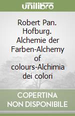 Robert Pan. Hofburg. Alchemie der Farben-Alchemy of colours-Alchimia dei colori