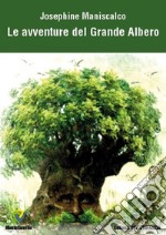 Le avventure del Grande Albero libro