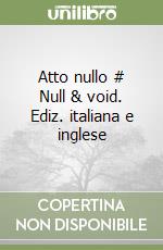 Atto nullo # Null & void. Ediz. italiana e inglese libro