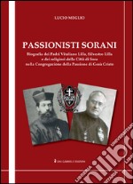 Passionisti sorani. Biografia dei religiosi passionisti della città di Sora libro