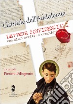 Lettere confidenziali. Con altri scritti e preghiere libro