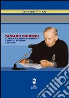 Fabiano Giorgini. Storico, religioso passionista e uomo di governo (1929-2008) libro di Ciciliani Alessandro