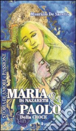 Maria di Nazareth & Paolo della Croce libro