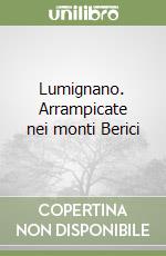 Lumignano. Arrampicate nei monti Berici