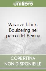 Varazze block. Bouldering nel parco del Beigua