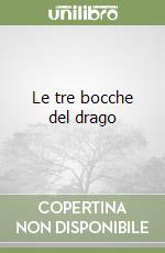 Le tre bocche del drago libro