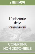 L'orizzonte delle dimensioni libro