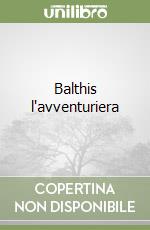 Balthis l'avventuriera