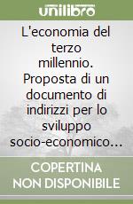 L'economia del terzo millennio. Proposta di un documento di indirizzi per lo sviluppo socio-economico del parco nazionale del Vesuvio... libro