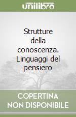 Strutture della conoscenza. Linguaggi del pensiero