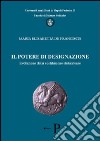 Il potere di designazione. Evoluzione della costituzione statunitense libro