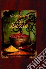 Il cofanetto delle spezie. Ediz. illustrata libro